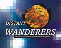 Distant Wanderers: The Search For Extra Solar Planets