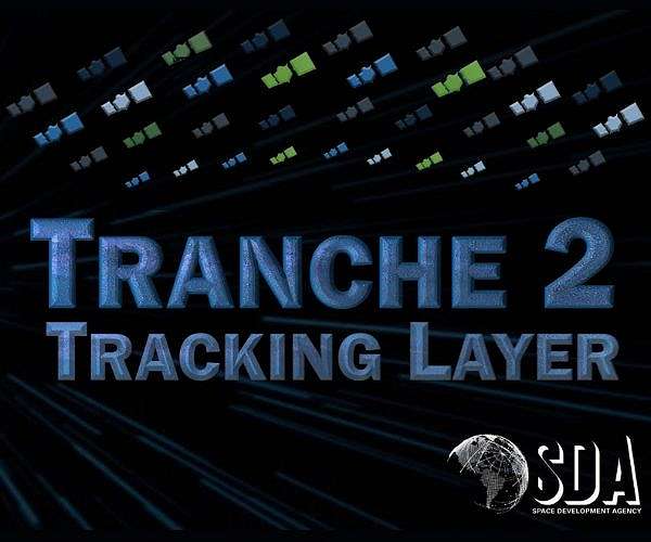 SDA awards contracts for 54 Tranche 2 Tracking Layer satellites in missile defense push